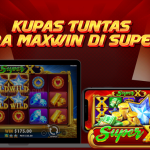 KUPAS TUNTAS CARA MAXWIN DI SUPER X
